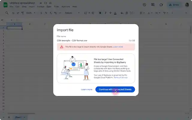 Users with appropriate permissions will also see a new option to import with Connected Sheets when a file is too large for native upload to Sheets