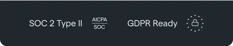 SOC 2 Type II & GDPR compliant