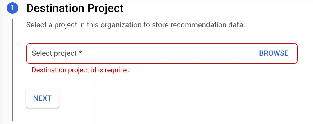 Form in the console for selecting a destination project to store recommendation data, with an error message indicating the Destination project ID is required.