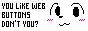 You like web buttons don't you?