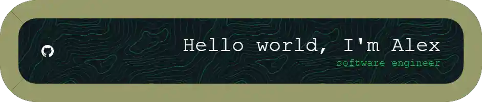 Hello World, I'm Alex!