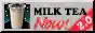 Milk Tea Now!