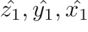 $\hat{z_1}, \hat{y_1}, \hat{x_1}$