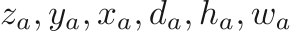 $z_a, y_a, x_a, d_a, h_a, w_a$