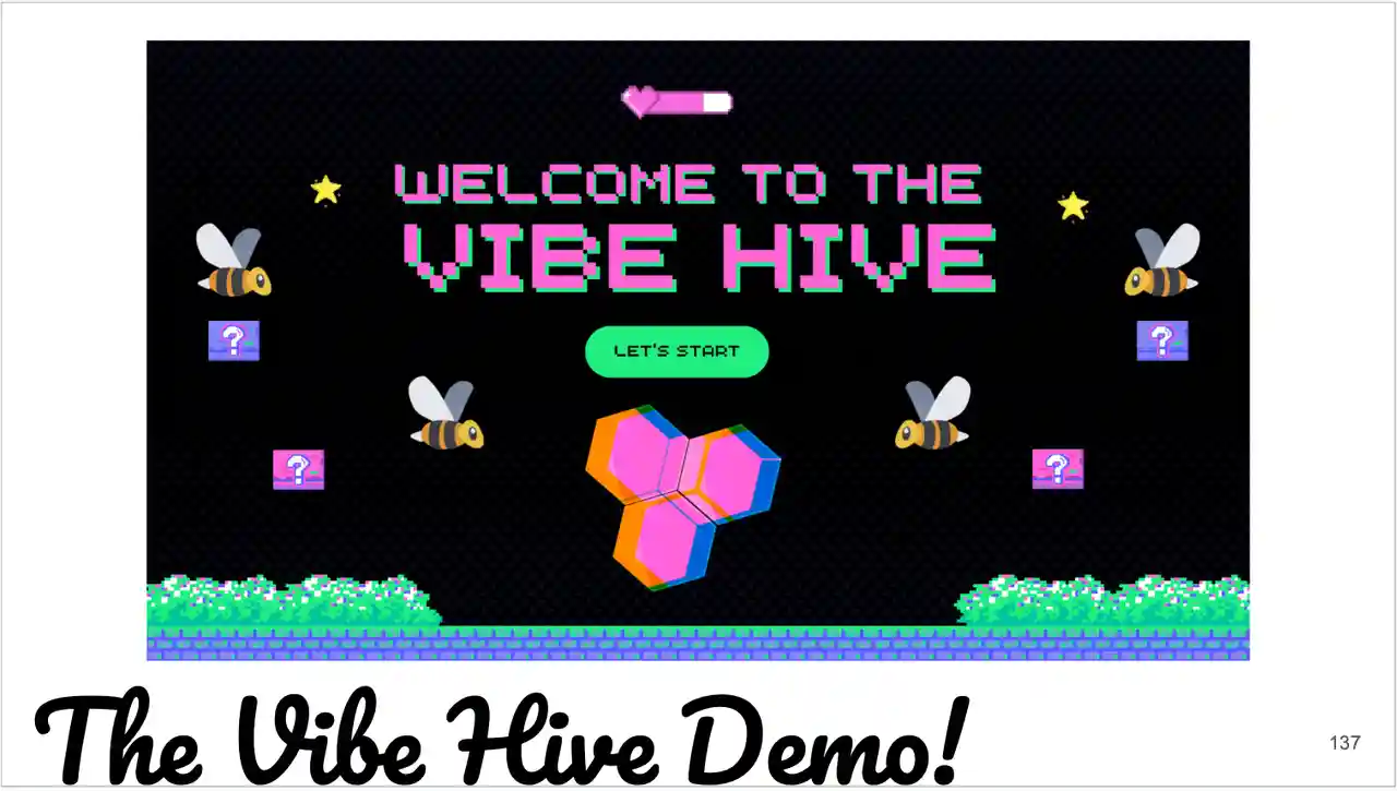 A slide with an 8-bit animation of bees and shrubs, with the text 'Welcome to the Vibe Hive' on it