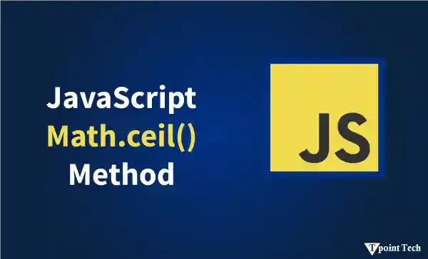 JavaScript Math.ceil() Method
