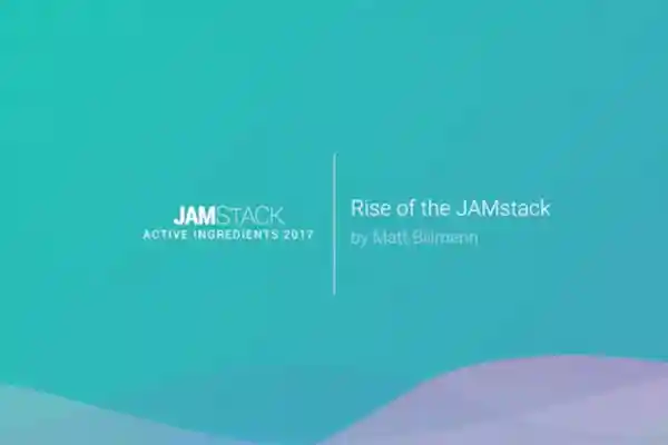 Rise of the Jamstack
