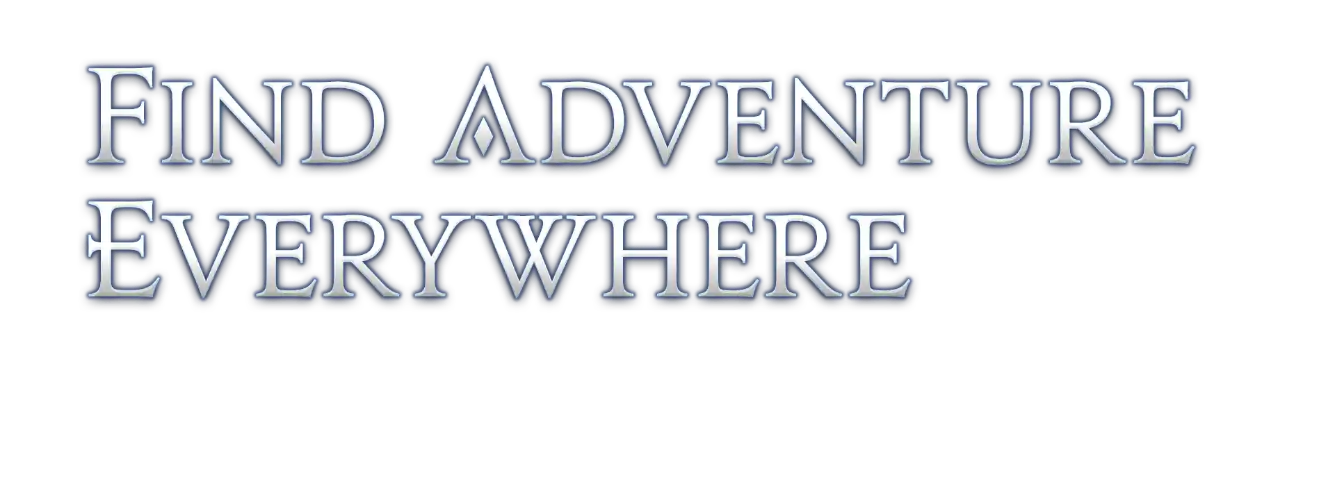 Find Adventure Everywhere