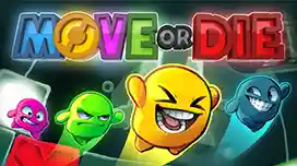 Move or Die Move or Die