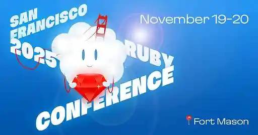 San Francisco Ruby Conference 2025 - @sfruby