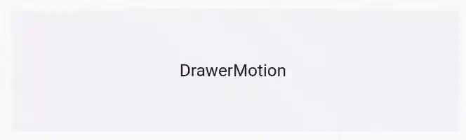 Drawer Motion