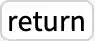 TemplateBox[{return}, Key0, BaseStyle -> {Usage, FontWeight -> Plain, FontFamily -> Source Sans Pro}]