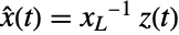 x^^(t)=TemplateBox[{{x, _, L}}, Inverse]z(t)
