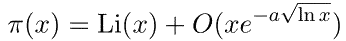 π(x) = Li(x) + O(x*e^(-a*sqrt(ln x)))