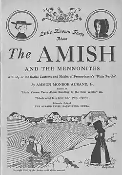 Cover of "Little Known Facts About The Amish and the Mennonites. A Study of the Social Customs and Habits of Pennsylvania's 'Plain People'. By Ammon Monroe Aurand, Jr., Aurand Press. 1938.