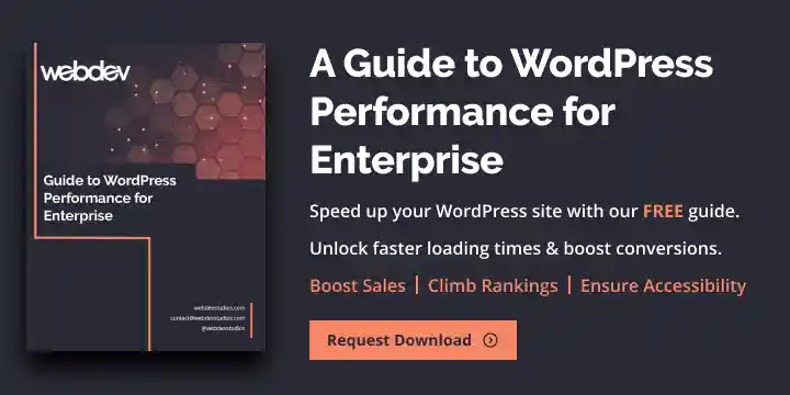 This is a banner ad for the free Guide to WordPress Performance. It says, "Speed Up Your WordPress Site with Our FREE Guide! Unlock Faster Loading Times & Boost Conversions!" In this guide you will receive tips on how to boost sales, climb rankings, and ensure accessibility and compliance. Download this free guide now.