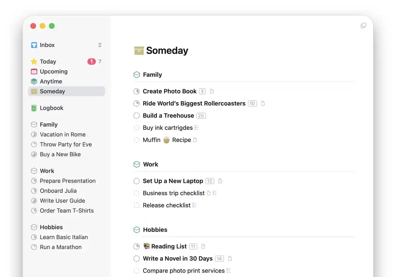 The Someday list in Things holds to-dos and projects that are still 'up in the air'.