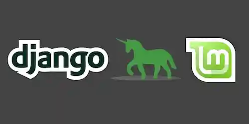 Django, Green Unicorn and Linux Mint logos. Copyright their respective owners.