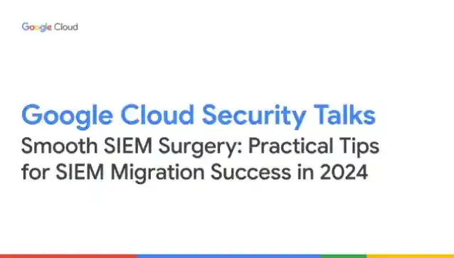 Smooth SIEM Surgery: Practical Tips for SIEM Migration Success in 2024 webinar