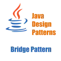 Java Design Patterns - Bridge Pattern