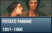 1851-1860 Potato Famine
