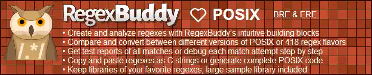 RegexBuddy—The best regex editor and tester for POSIX developers!