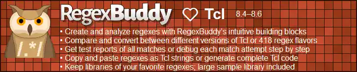 RegexBuddy—The best regex editor and tester for Tcl developers!