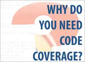 Need for Code Coverage