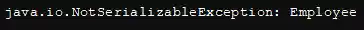 Java.io.NotSerializableException in Java